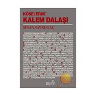 KÖŞELERDE KALEM DALAŞI - SINAN SAYRUGAÇ