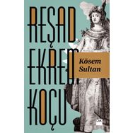 Kösem Sultan - Reşad Ekrem Koçu