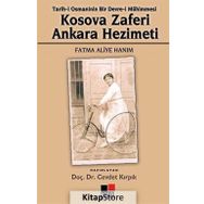KOSOVA ZAFERI ANKARA HEZIMETI TARIH-I OSMANI'NIN BIR DEVRE-I MÜHIMMESI - FATMA ALIYE HANIM