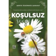 Koşulsuz Sevgi - Şerife Özgündüz Şabahat