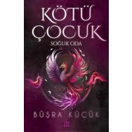 Kötü Çocuk 3 Soğuk Oda - Büşra Küçük