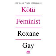 Kötü Feminist - Roxane Gay