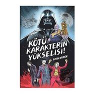 Kötü Karakterin Yükselişi - Fatih Yürür - Efil Yayınevi