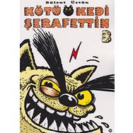 KÖTÜ KEDI ŞERAFETTİN 3 - BÜLENT ÜSTÜN