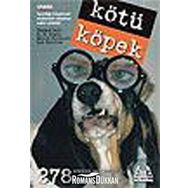KÖTÜ KÖPEK - R. D. ROSEN, HARRY PRICHETT, ROB BATTLES