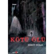 KÖTÜ ÖLÜ - ERKUT DERAL
