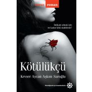 Kötülükçü - Kevser Aycan Aşkım Saroğlu