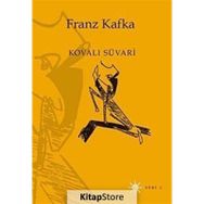 KOVALI SÜVARİ - FRANZ KAFKA