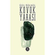 Kovuk Yarası - Gül Bülbül - Elpis Yayınları