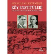 Köy Enstitüleri 1-Sistemi ve Düşündürdükleri - Feyzullah Ertuğrul