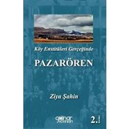 Köy Enstitüleri Gerçeğinde Pazarören - Ziya Şahin