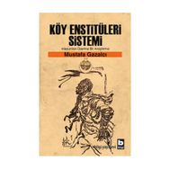 Köy Enstitüleri Sistemi Mezunları Üzerine Bir Araştırma - Mustafa Gazalcı