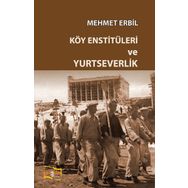 Köy Enstitüleri ve Yurtseverlik - Mehmet Erbil
