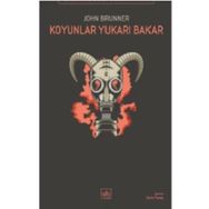 Koyunlar Yukarı Bakar - John Brunner