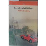 Koza Kelebeği Bilmez - robin s sharma