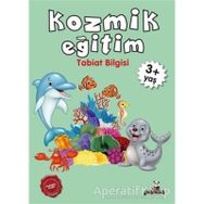 Kozmik Eğitim Tabiat Bilgisi 3 Yaş - Beyaz Panda Yayınları