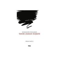 Kozmolojik Delillerde Tanrı Zaman İlişkisi Okan Bağcı