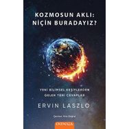 Kozmosun Aklı - Niçin Buradayız - Ervin Laszlo
