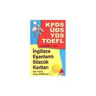 KPDS UDS YDS TOEFL - İNGİLİZCE EŞ ANLAMLI KARTLAR - İLKER YÜCEL;SERAP GÜRBULAK