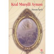 Kral Murşili Aynası - Hasan İpek