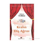 KRALIN DİŞ AĞRISI - PEKCAN TÜRKEŞ
