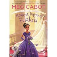 Kraliyet Düğünü Felaketi - Meg Cabot