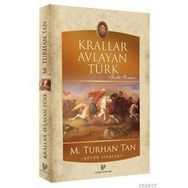 KRALLAR AVLAYAN TÜRK - M. TURHAN TAN
