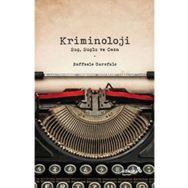 Kriminoloji: Suç Suçlu ve Ceza - Raffaele Garofalo