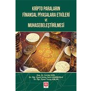 Kripto Paraların Finansal Piyasalara Etkileri ve Muhasebeleştirilmesi - Gülay Selvi Hanişoğlu