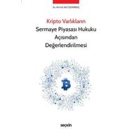 Kripto Varlıkların Sermaye Piyasası Hukuku Açısından Değerlendirilmesi - Ahmet Akif Demirbaş