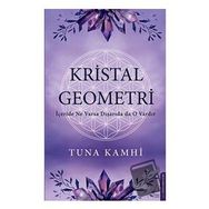 Kristal Geometri - Tuna Kamhi