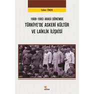 Kriter Yayınları 1908-1983 Arası Dönemde Türkiye’de Askeri Kültür ve Laiklik İlişkisi