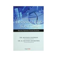 KRIZ DÖNEMLERİNDE FINANSAL RISK YÖNETİMİ İHRAÇATÇI İŞLETMELER ÜZERİNE DENEME - M. MUSTAFA KISAKÜREK;MUSTAFA YILDIRAN
