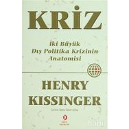 KRIZ İKİ BÜYÜK DIŞ POLITIKA KRIZININ ANATOMISI - HENRY KISSINGER