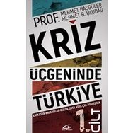 Kriz Üçgeninde Türkiye 1. Cilt - Mehmet Hasgüler