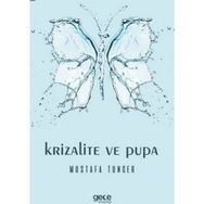 Krizalite ve Pupa - Mustafa Tuncer