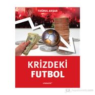 KRIZDEKI FUTBOL - TUĞRUL AKŞAR