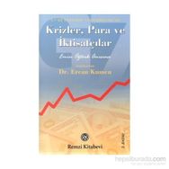 KRIZLER, PARA VE İKTİSATÇILAR - ERCAN KUMCU