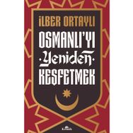 Kronik Kitap Osmanlı’yı Yeniden Keşfetmek