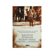 Krupp’un Bitmeyen Balkan Savaşı Sürgün ve Soykırım - Serdar Dinçer