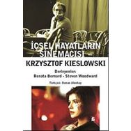 Krzysztof Kieslowski İçsel Hayatların Sinemacısı