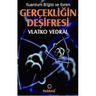 KUANTUM BILGISI VE EVREN GERÇEKÇİLİĞİN DEŞİFREİ - VLATKO VEDRAL