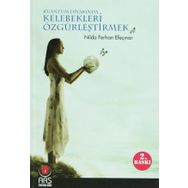 KUANTUM DİYARINDA KELEBEKLERI ÖZGÜRLEŞTİRMEK - NILDA FERHAN EFEÇINAR