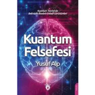 Kuantum Felsefesi - Yusuf Alp