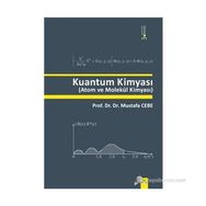KUANTUM KİMYASI ATOM VE MOLEKÜL KİMYASI - MUSTAFA CEBE