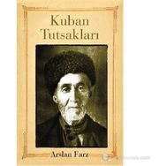 KUBAN TUTSAKLARI - ARSLAN FARZ