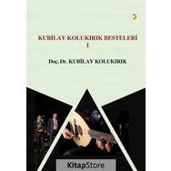 Kubilay Kolukırık Besteleri 1 - Kubilay Kolukırık
