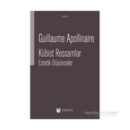 Kübist Ressamlar Estetik Düşünceler - Guillaume Apollinaire