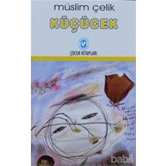 KÜÇÜCEK - MÜSLİM ÇELİK