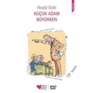 KÜÇÜK ADAM BÜYÜRKEN - ROALD DAHL
